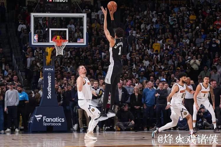 文班35+18力压约基奇41+18 马刺击败掘金 国王战胜灰熊